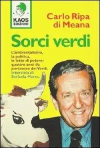 Sorci verdi. L‘ambientalismo, la politica, le lotte di potere quattro anni da portavoce dei Verdi Direttamente Dal Produttore