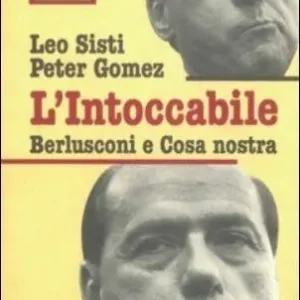 L‘intoccabile. Berlusconi e cosa nostra Offerta Speciale