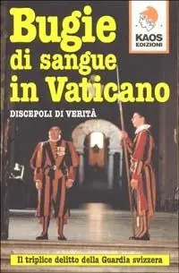 Must-Have Bugie di sangue in Vaticano. Il triplice delitto della guardia svizzera