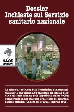 Dossier. Inchieste sul servizio sanitario nazionale Novità