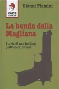 Compra Online La banda della Magliana. Storia di una holding politico-criminale