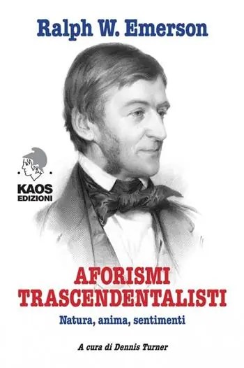 Aforismi trascendentalisti. Natura, anima, sentimenti Prezzo Ridotto