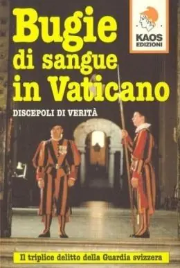 Bugie di sangue in Vaticano. Il triplice delitto della guardia svizzera Spedizione Espresso