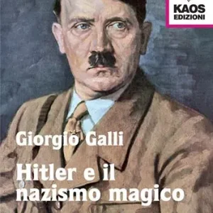 Acquista Ora Hitler e il nazismo magico. Le componenti esoteriche del Reich millenario
