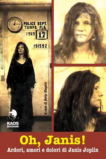 Direttamente Dal Produttore Oh, Janis! Ardori, amori e dolori di Janis Joplin