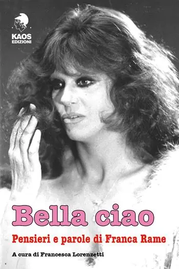 Offerta Lampo Bella ciao. Pensieri e parole di Franca Rame