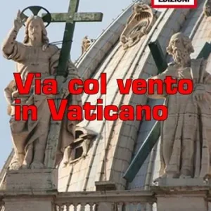 Offerta Lampo Via col vento in Vaticano