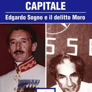 Esecuzione capitale. Edgardo Sogno e il delitto Moro Prezzo Scontato