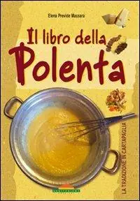 Economico Il libro della polenta