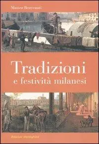 Tradizioni e festività milanesi Nuovo Arrivo