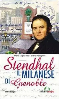 Stendhal. Il milanese di Grenoble Pagamento Sicuro