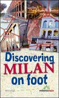 Discovering Milan on foot Offerta Del Giorno