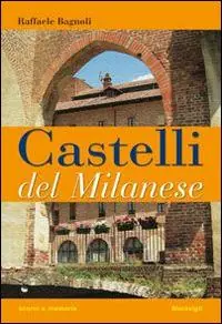 Castelli del milanese Quantità Limitata