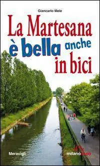 La Martesana è bella anche in bici Nuova Collezione