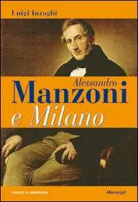 Alessandro Manzoni e Milano Affare
