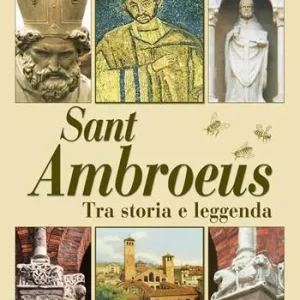 Nuovo Arrivo Sant Ambroeus. Tra storia e leggenda