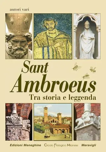 Nuovo Arrivo Sant Ambroeus. Tra storia e leggenda