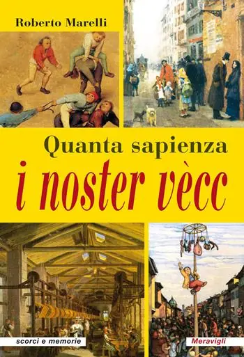 Affare Quanta sapienza i noster vècc