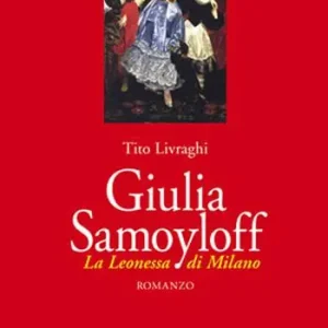 Occasione Imperdibile Giulia Samoyloff. La Leonessa di Milano