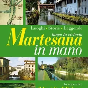 Vendita Finale Martesana in mano. Lungo la ciclovia luoghi, storie, leggende