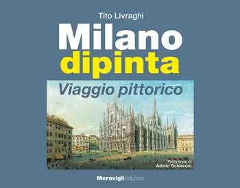 Milano dipinta. Viaggio pittorico. Ediz. a colori Promozione Esclusiva