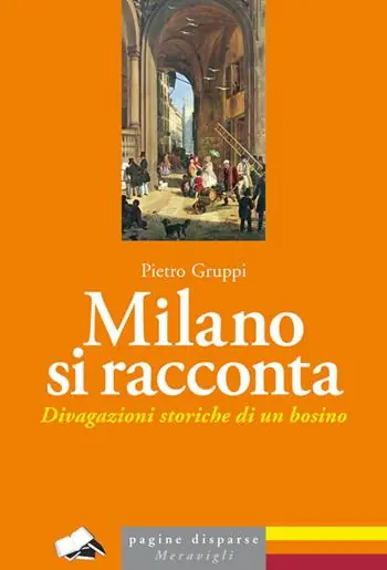 Offerta Milano si racconta. Divagazioni storiche di un bosino