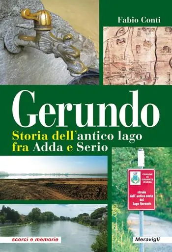 Prezzo Basso Gerundo. Storia dell‘antico lago fra Adda e Serio