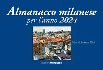 Solo Oggi Almanacco milanese per l‘anno 2024