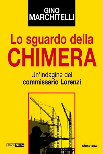 Lo sguardo della chimera. Un‘indagine del commissario Lorenzi Occasione Imperdibile