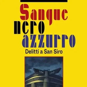 Ultima Occasione Sangue neroazzurro. Delitti a San Siro