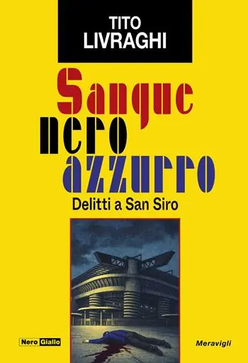Ultima Occasione Sangue neroazzurro. Delitti a San Siro