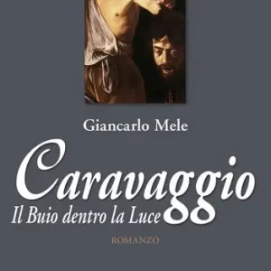 Must-Have Caravaggio. Il buio dentro la luce