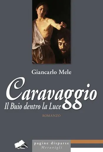 Must-Have Caravaggio. Il buio dentro la luce