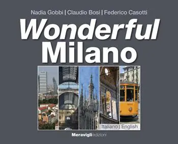 Wonderful Milano. Ediz. italiana e inglese Novità