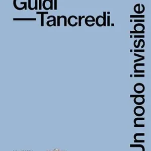 Novità Guidi-Tancredi. Un nodo invisibile