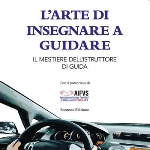 L‘arte di insegnare a guidare. Il mestiere dell‘istruttore di guida Pagamento Sicuro