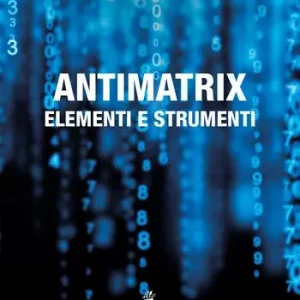 Antimatrix. Elementi e strumenti Super Prezzo
