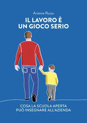 Il lavoro è un gioco serio. Cosa la scuola aperta può insegnare all‘azienda Spedito Oggi