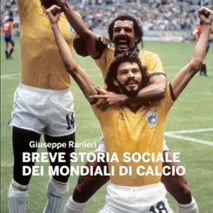 Breve storia sociale dei mondiali di calcio Prezzo Conveniente