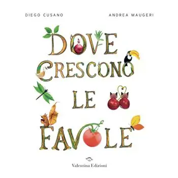 Professionale Dove crescono le favole. Ediz. a colori