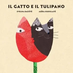 Il gatto e il tulipano. Ediz. illustrata Occasione Imperdibile