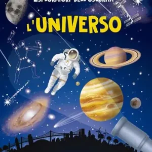 Promozione Esclusiva Esploratori dell‘oscurità. L‘universo. Ediz. a spirale