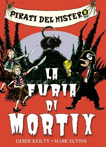 Pirati del mistero. Vol. 2 La furia di Mortix Miglior Prezzo