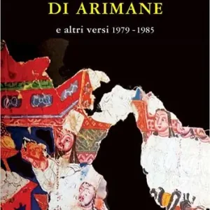 La casa di Arimane e altri versi 1979-1985 Economico