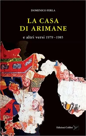 La casa di Arimane e altri versi 1979-1985 Economico