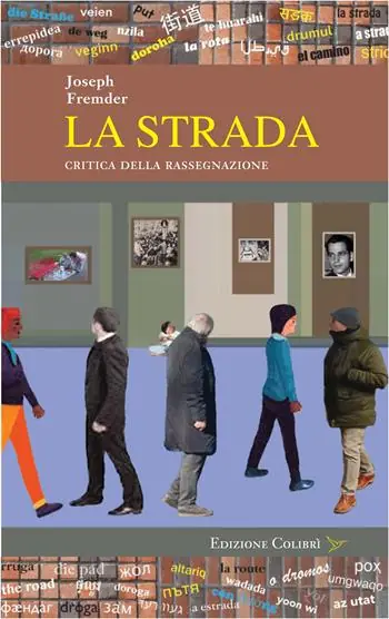 Popolare La strada. Critica della rassegnazione