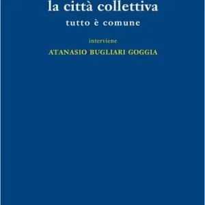 La città collettiva. Tutto è comune Pagamento Sicuro
