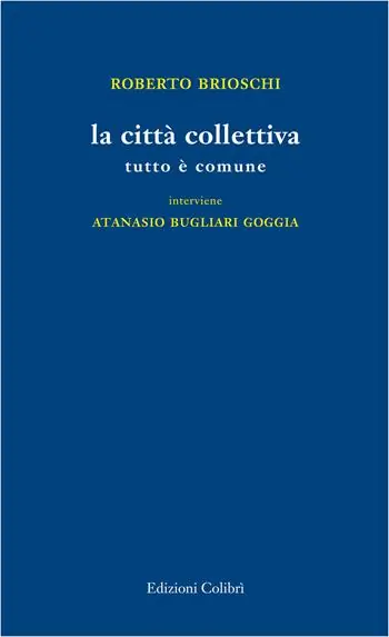 La città collettiva. Tutto è comune Pagamento Sicuro