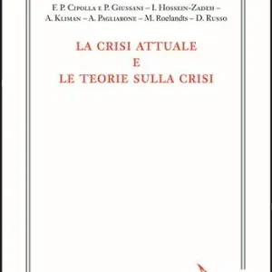 La crisi attuale e le teorie sulla crisi Promo Stagionale