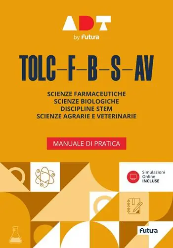 Accademia dei Test. TOLC-F-B-S-AV. Manuale di pratica 2026/2027. Con simulazioni online Novità